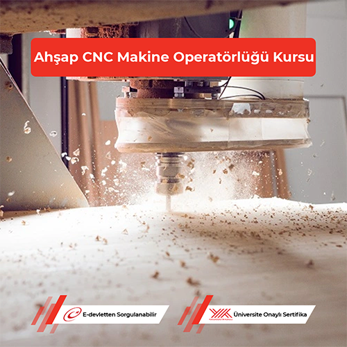 Ahşap CNC Makine Operatörlüğü Kursu