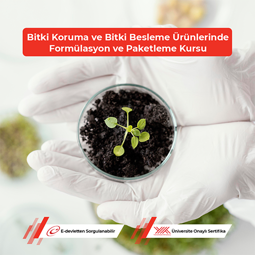 Bitki Koruma ve Bitki Besleme Ürünlerinde Formülasyon ve Paketleme Kursu