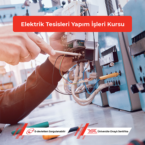 Elektrik Tesisleri Yapım İşleri Kursu