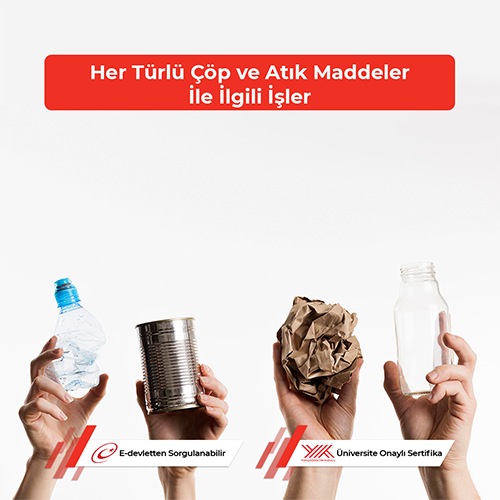 Her Türlü Çöp ve Atık Maddeler ile İlgili İşler 