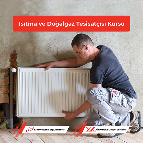 Isıtma ve Doğal Gaz Tesisatçısı Kursu