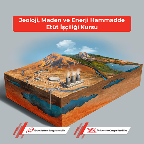 Jeoloji,  Maden ve Enerji Hammadde Etüt İşçiliği Kursu