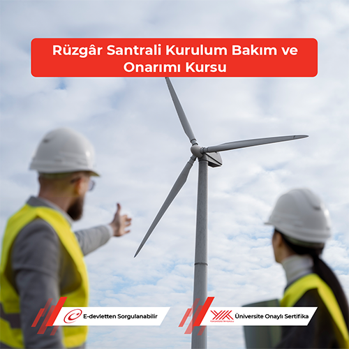 Rüzgâr Santrali Kurulum Bakım ve Onarımı Kursu