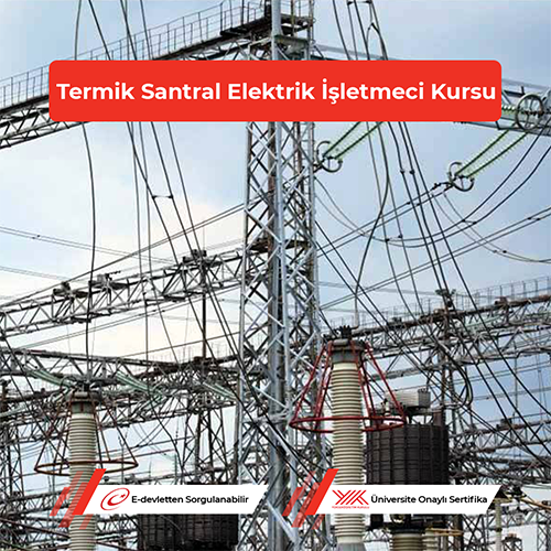 Termik Santral Elektrik İşletmeci Kursu