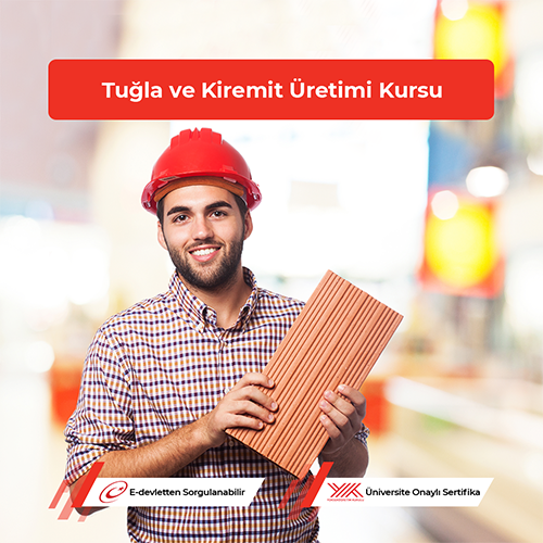 Tuğla ve Kiremit Üretimi Kursu